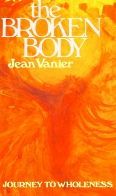 Jean Vanier - The Broken Body: Journey to Wholeness - 9780232517491 - KMK0024836