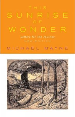 Michael Mayne - This Sunrise of Wonder: Letters for the Journey - 9780232527421 - V9780232527421