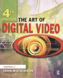 John Watkinson - The Art of Digital Video - 9780240520056 - V9780240520056