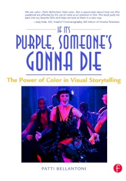 Patti Bellantoni - If it's Purple, Someone's Gonna Die - 9780240806884 - V9780240806884