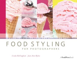 Linda Bellingham - Food Styling for Photographers - 9780240810065 - V9780240810065