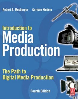 Gorham Kindem - Introduction to Media Production - 9780240810829 - V9780240810829