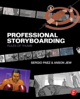 Sergio Paez - Professional Storyboarding - 9780240817705 - V9780240817705