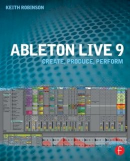 Keith Robinson - Ableton Live 9 - 9780240817897 - KRF2233631