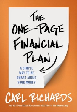 Jr. Carl Richards - The One-Page Financial Plan: A Simple Way To Be Smart About Your Money - 9780241019443 - V9780241019443