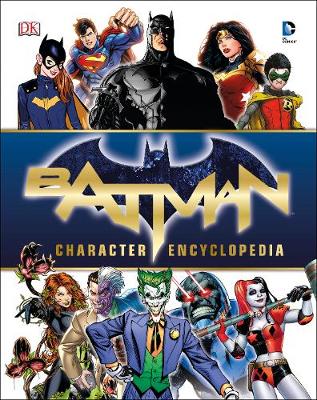 Dk - Batman Character Encyclopedia - 9780241232071 - 9780241382660