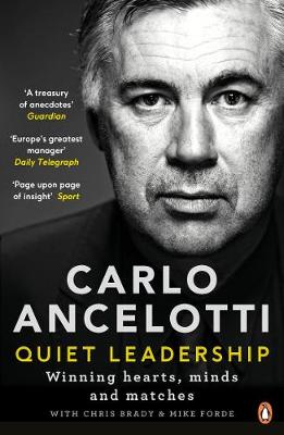 Carlo Ancelotti - Quiet Leadership: Winning Hearts, Minds and Matches - 9780241244944 - V9780241244944