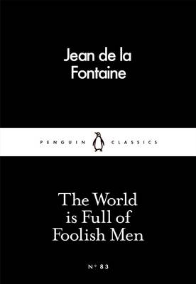 Jean De La Fontaine - The World is Full of Foolish Men - 9780241250402 - V9780241250402