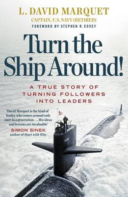 L. David Marquet - Turn the Ship Around!: A True Story of Building Leaders by Breaking the Rules - 9780241250945 - V9780241250945