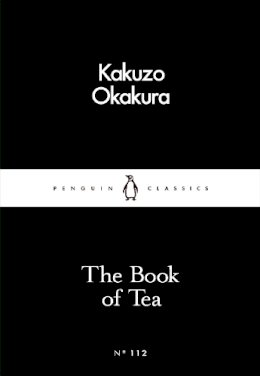 Kakuzo Okakura - The Book of Tea - 9780241251355 - V9780241251355