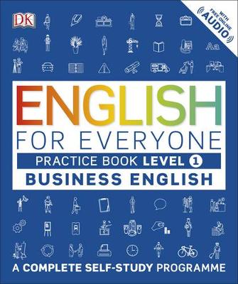 Dk - English for Everyone Business English Practice Book Level 1: A Complete Self-Study Programme - 9780241253724 - 9780241253724