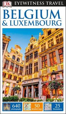 Dk Travel - DK Eyewitness Travel Guide Belgium and Luxembourg - 9780241271063 - V9780241271063