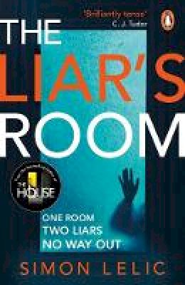 Simon Lelic - The Liar´s Room: The addictive new psychological thriller from the bestselling author of THE HOUSE - 9780241296561 - 9780241296561