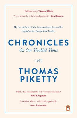 Thomas Piketty - Chronicles: On Our Troubled Times - 9780241307205 - V9780241307205
