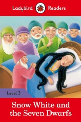 Ladybird - Ladybird Readers Level 3 - Snow White and the Seven Dwarfs (ELT Graded Reader) - 9780241319550 - V9780241319550