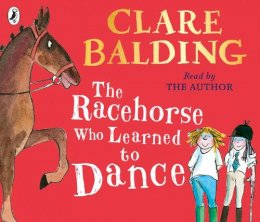 Clare Balding - The Racehorse Who Learned to Dance - 9780241353936 - V9780241353936