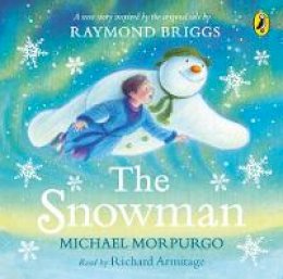 Michael Morpurgo - The Snowman: Inspired by the original story by Raymond Briggs - 9780241362877 - V9780241362877