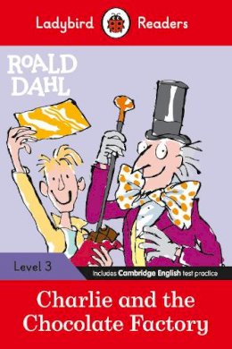 Roald Dahl - Ladybird Readers Level 3 - Roald Dahl - Charlie and the Chocolate Factory (ELT Graded Reader) - 9780241367865 - V9780241367865