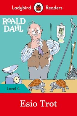 Roald Dahl - Ladybird Readers Level 4 - Roald Dahl - Esio Trot (ELT Graded Reader) - 9780241367896 - 9780241367896