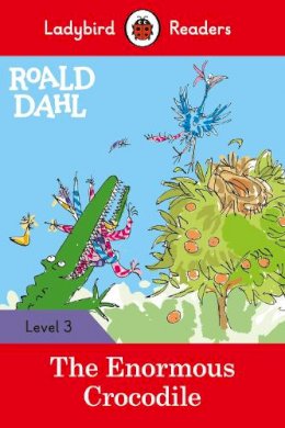 Roald Dahl - Ladybird Readers Level 3 - Roald Dahl - The Enormous Crocodile (ELT Graded Reader) - 9780241368169 - 9780241368169