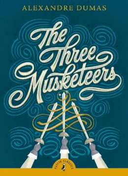 Alexandre Dumas - The Three Musketeers - 9780241378489 - 9780241378489