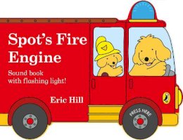 Eric Hill - Spot´s Fire Engine: shaped book with siren and flashing light! - 9780241382486 - 9780241382486