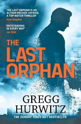 Gregg Hurwitz - The Last Orphan: The Thrilling Sunday Times Bestseller - 9780241402900 - 9780241402900