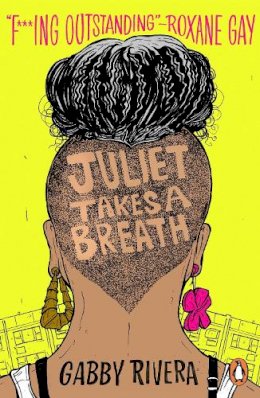 Gabby Rivera - Juliet Takes a Breath - 9780241433980 - 9780241433980