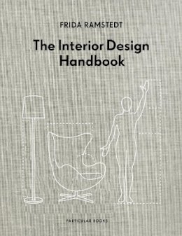 Frida Ramstedt - The Interior Design Handbook - 9780241438114 - 9780241438114