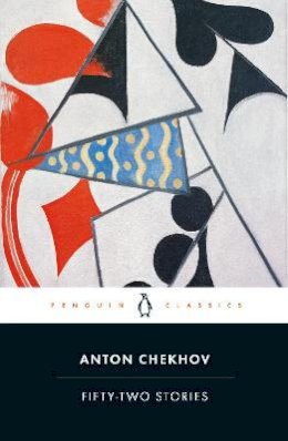 Anton Chekhov - Fifty-Two Stories - 9780241444245 - 9780241444245