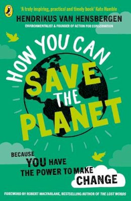 Hendrikus Van Hensbergen - How You Can Save the Planet - 9780241453049 - V9780241453049