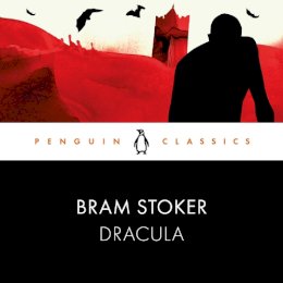 Bram Stoker - Dracula: Penguin Classics - 9780241455302 - V9780241455302