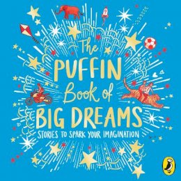 Roald Dahl - The Puffin Book of Big Dreams - 9780241456088 - V9780241456088