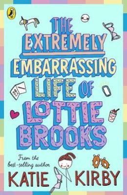 Katie Kirby - The Extremely Embarrassing Life of Lottie Brooks - 9780241460887 - 9780241460887