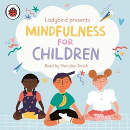 Ladybird - Ladybird Presents Mindfulness for Children - 9780241504130 - V9780241504130