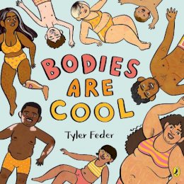 Tyler Feder - Bodies Are Cool: A picture book celebration of all kinds of bodies - 9780241519936 - 9780241519936