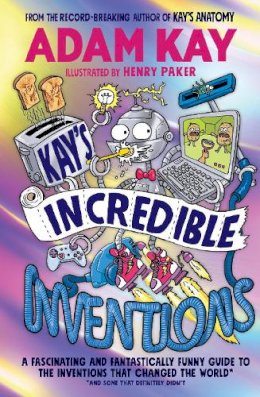 Adam Kay - Kay’s Incredible Inventions - 9780241540794 - 9780241540794