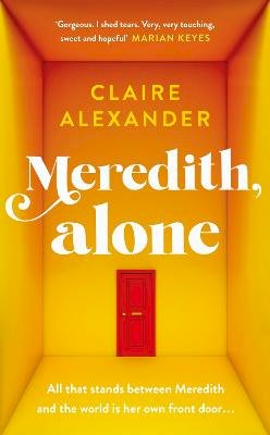 Claire Alexander - Meredith, Alone: The hopeful and uplifting debut you’ll never forget - 9780241542415 - 9780241542415