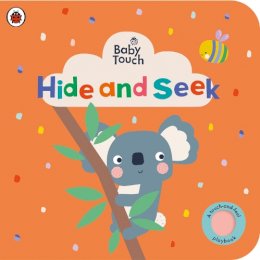 Ladybird - Baby Touch: Hide and Seek: A touch-and-feel playbook - 9780241547434 - 9780241547434