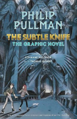 Philip Pullman - The Subtle Knife: The Graphic Novel - 9780241585429 - 9780241585429