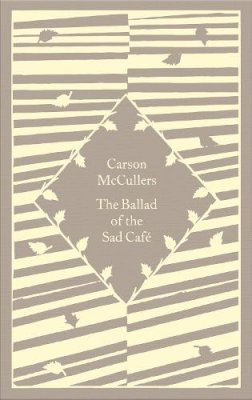 Carson McCullers - The Ballad of the Sad Café - 9780241590546 - 9780241590546