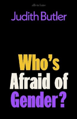 Judith Butler - Who's Afraid of Gender? - 9780241595824 - 9780241595824