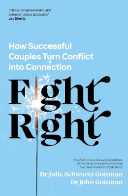 Drs John And Julie Schwartz Gottman - Fight Right - 9780241598375 - 9780241598375