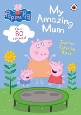   - Peppa Pig: My Amazing Mum: Sticker Activity Book - 9780241606858 - 9780241606858