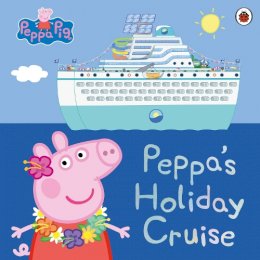   - Peppa Pig: Peppa´s Holiday Cruise - 9780241607046 - 9780241607046