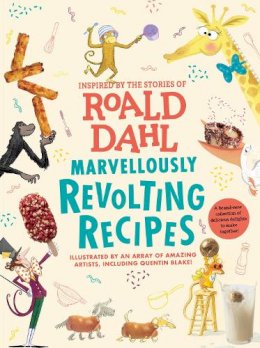 Roald Dahl - Marvellously Revolting Recipes - 9780241618813 - 9780241618813