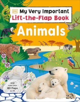 Dk - My Very Important Lift-the-Flap Book: Animals: With More Than 80 Flaps to Lift - 9780241632321 - 9780241632321