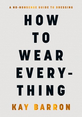 Kay Barron - How to Wear Everything - 9780241671597 - 9780241671597