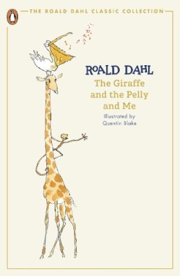 Roald Dahl - The Giraffe and the Pelly and Me: Roald Dahl (The Roald Dahl Classic Collection) - 9780241677612 - 9780241677612