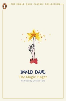 Roald Dahl - The Magic Finger: Roald Dahl (The Roald Dahl Classic Collection) - 9780241677643 - 9780241677643